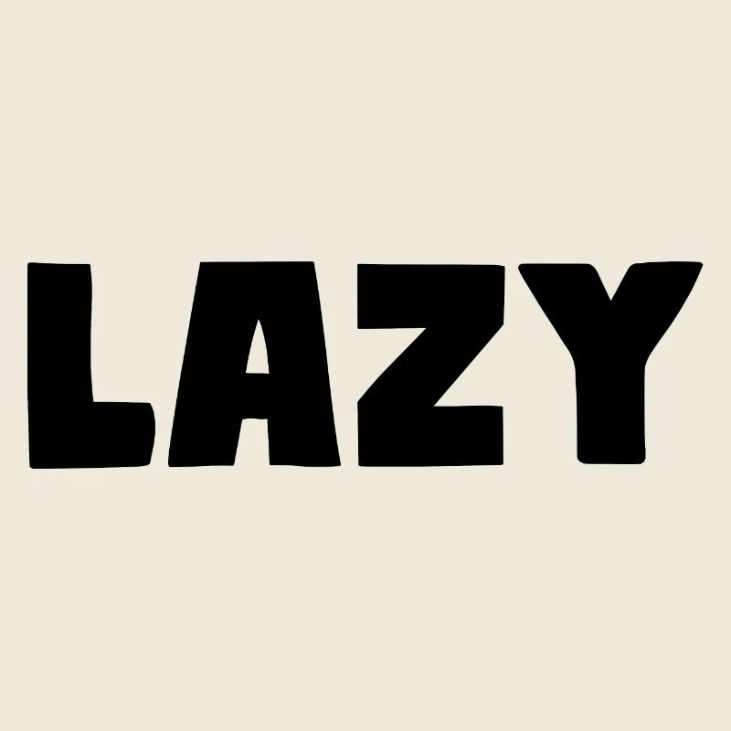 Lazy