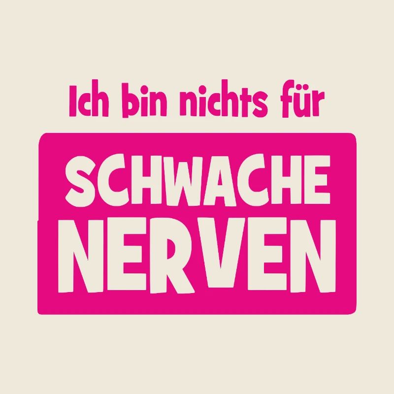 Ich bin nichts für schwache Nerven