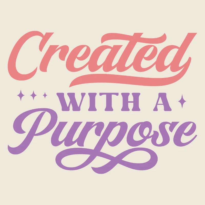 Created With A Purpose
