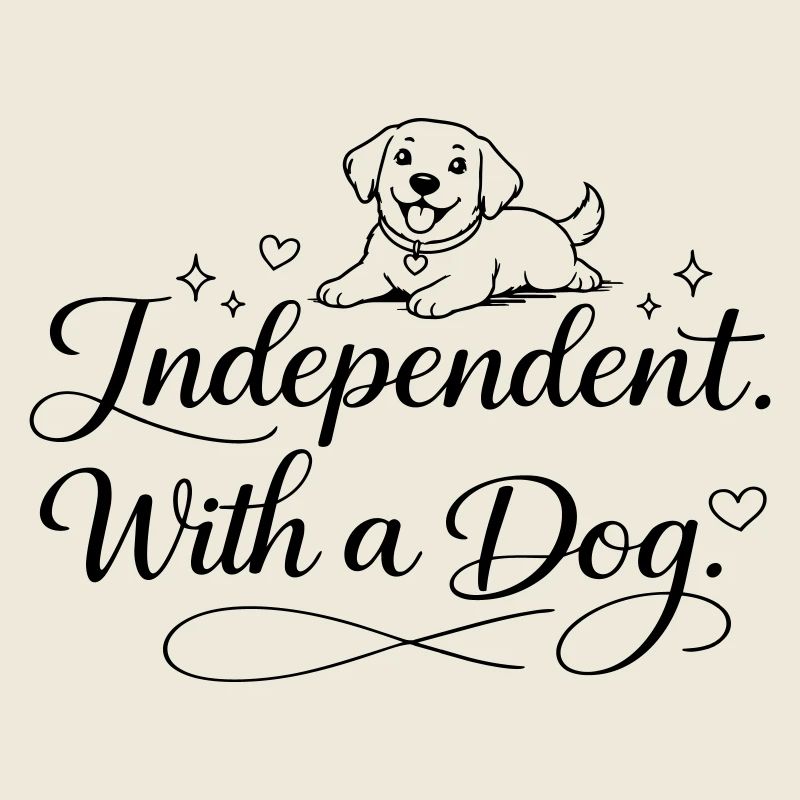 Independent. With a dog.