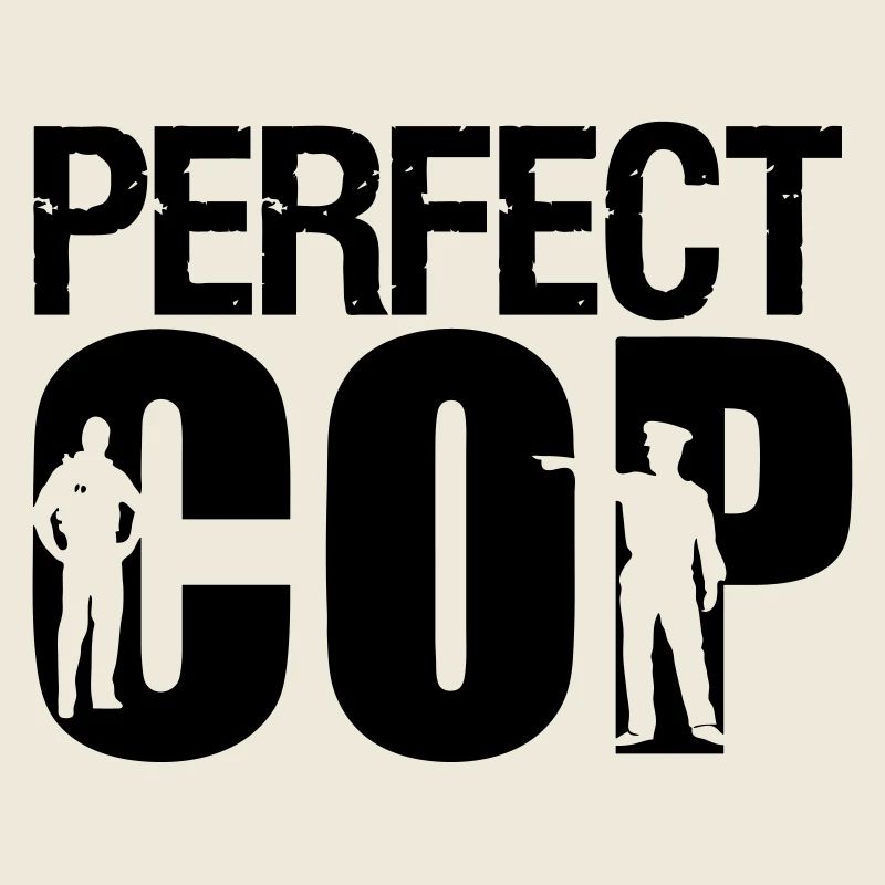 Perfect Cop Polizei Polizist Beruf Spruch Geschenk