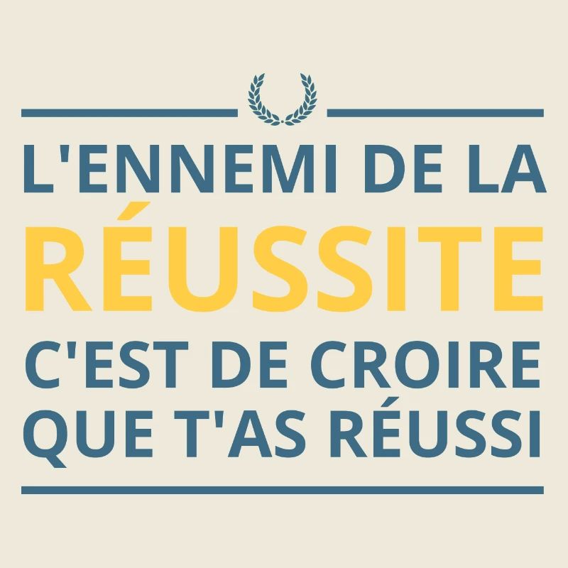 l'ennemi de la réussite