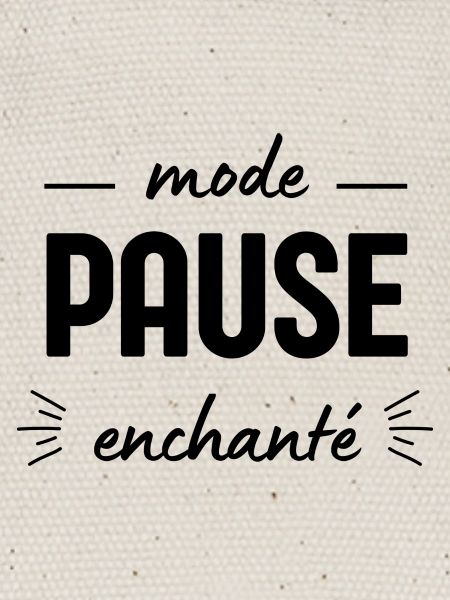 Mode pause enchanté