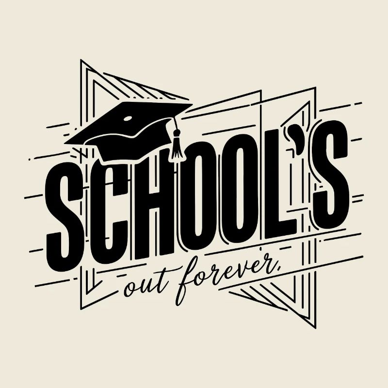 Schulabschluss Abschlussfeier School`s Out Forever