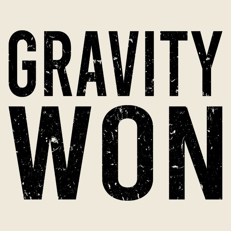 Gravity Won Broken Arm Leg Bone Get Well Recovery