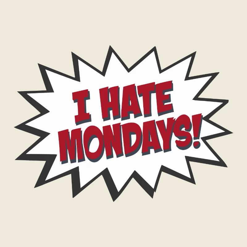 Speech Bubble I Hate Mondays
