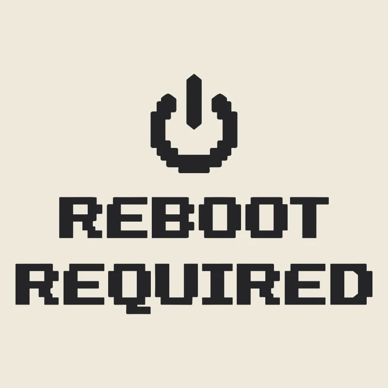 REBOOT REQUIRED Neustart Erforderlich