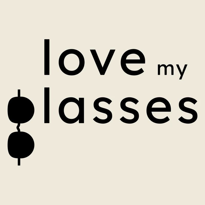 Love my Glasses