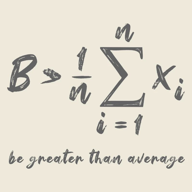 Be Greater Than Average Geek Mathe Formel Geschenk