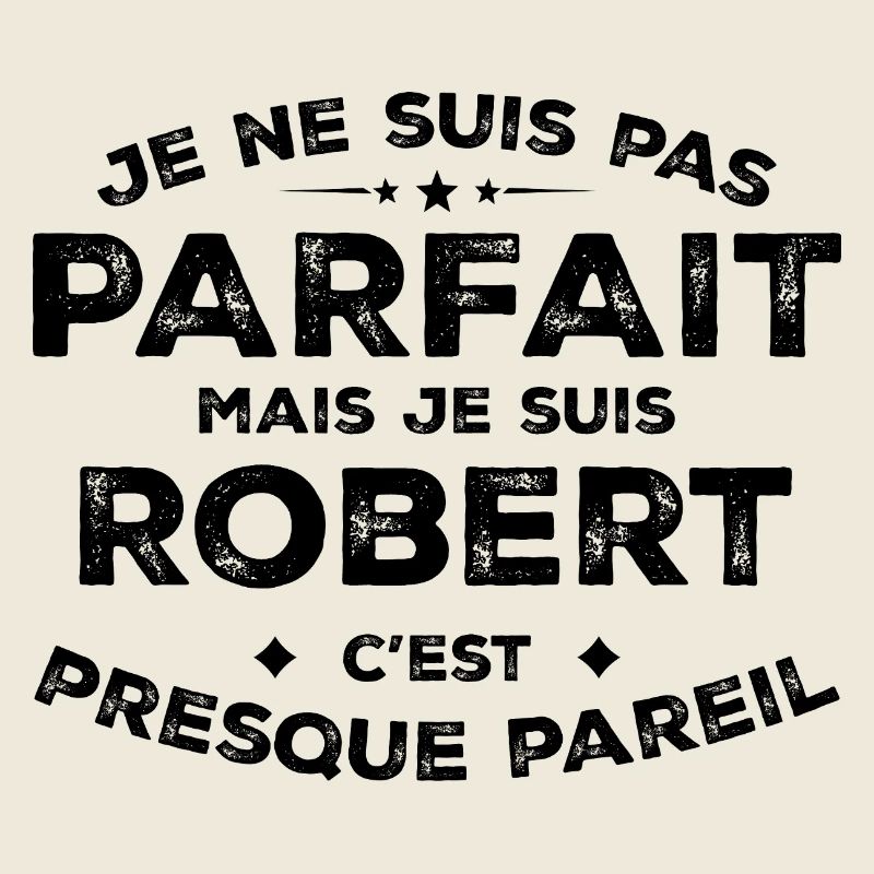 Robert A First Name, An Attitude Humor Robert