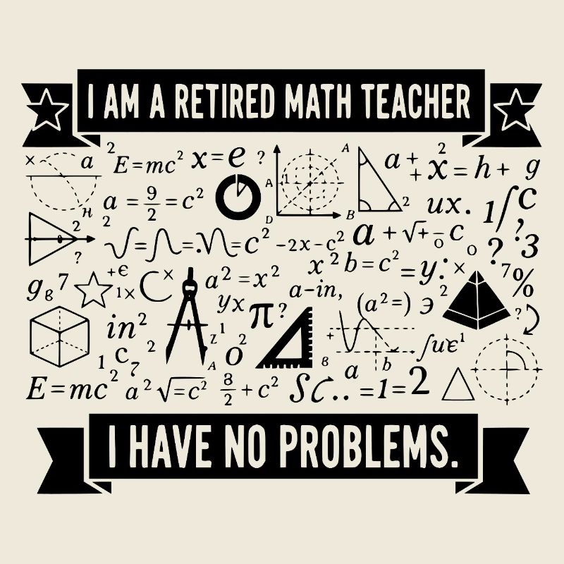 Retired Math Teacher Humor