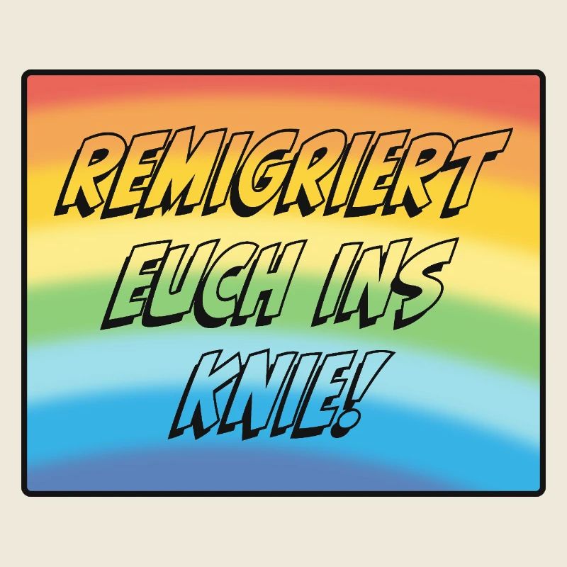 Remigriert Euch Ins Knie!