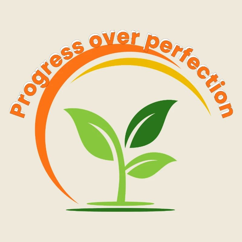 Progrès au-dessus de la perfection – Growth Mindset Inspirat