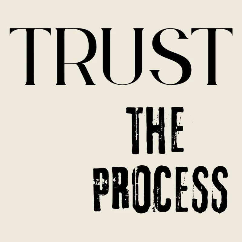 Trust the Process