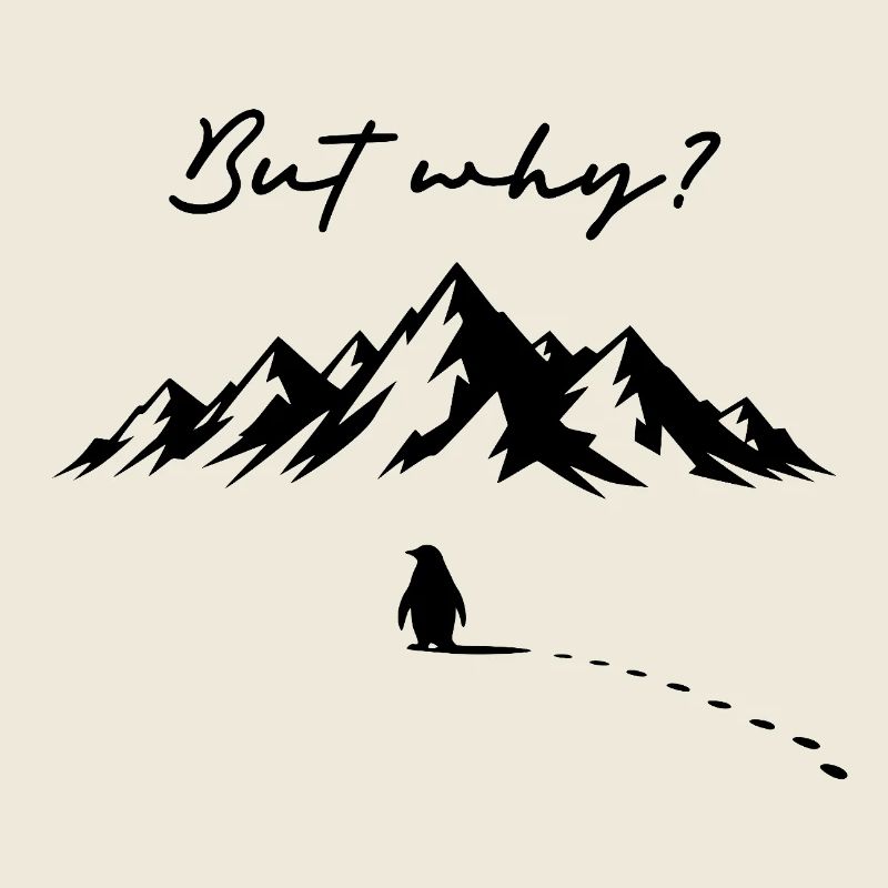 But why? Pinguin Meme Fußspuren Eis Berge Eisberg