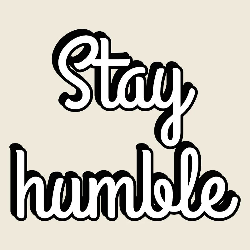 Stay Humble Script Typography