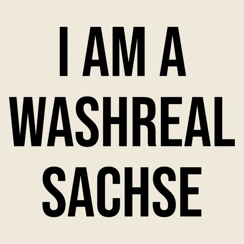 Ich bin ein Waschechter Sachse