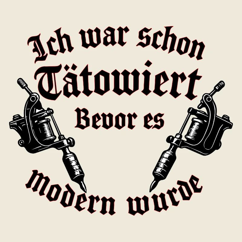 Ich war schon tätowiert, bevor es modern wurde