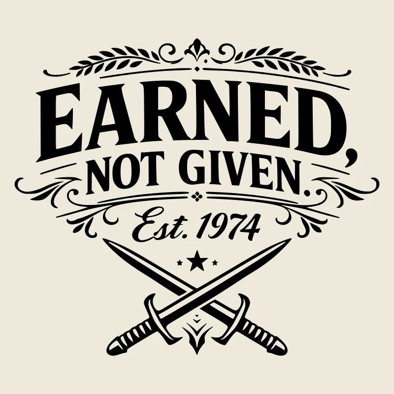 Earned not Given