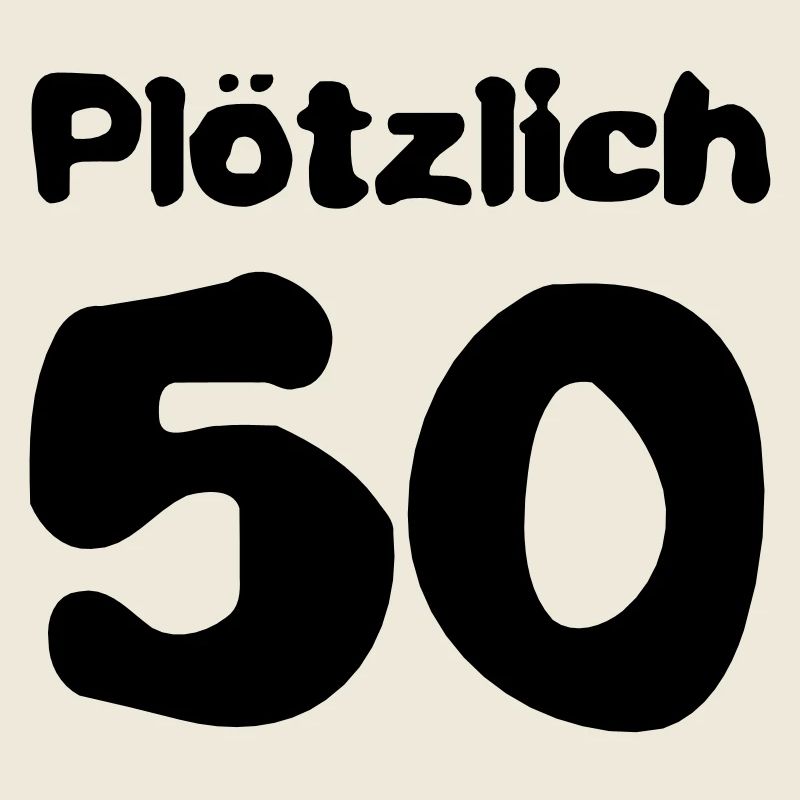 Plötzlich 50 Jahre