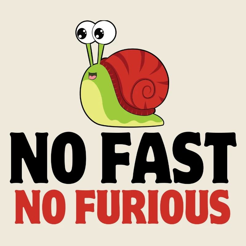 escargot, no fast, limace