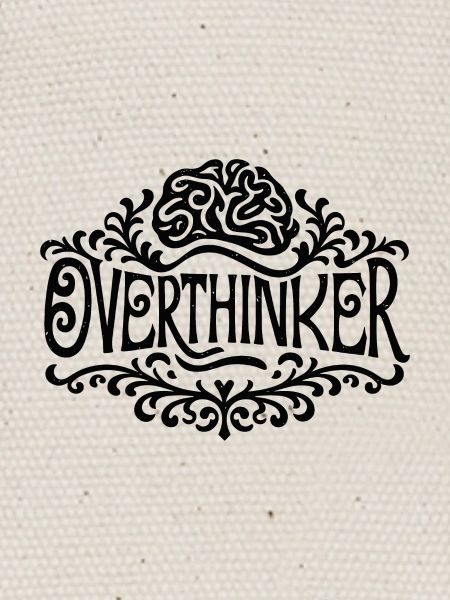 Overthinker overthinking