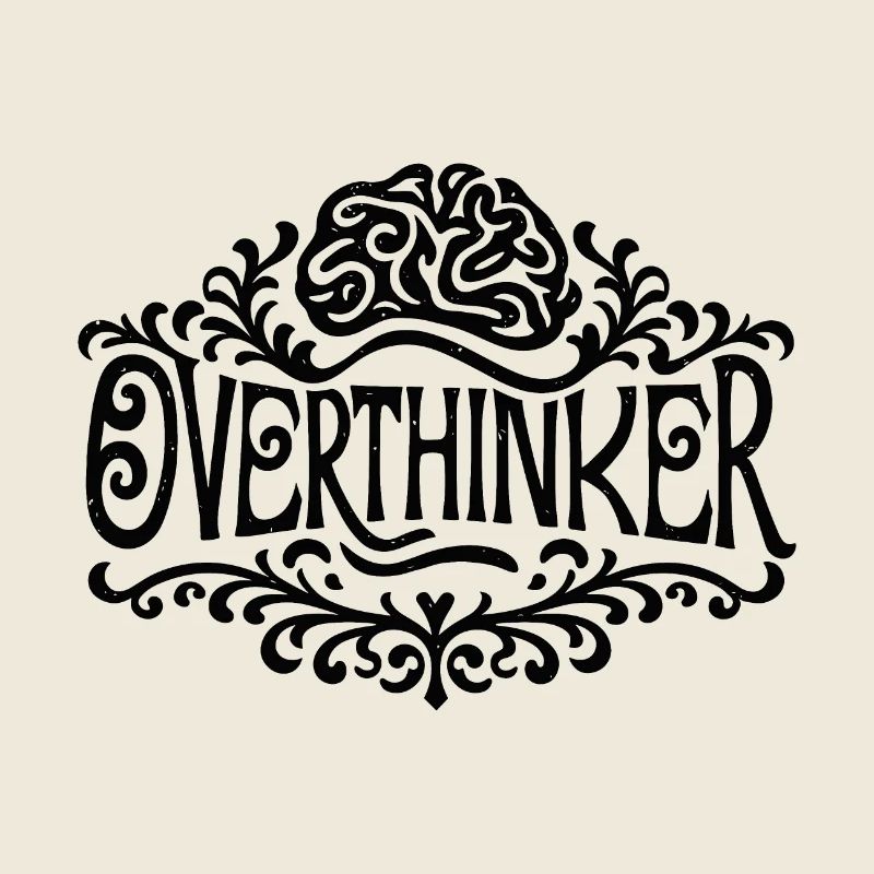 Overthinker overthinking