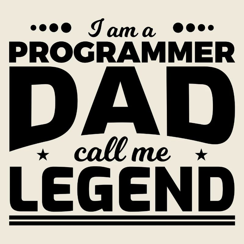 Programmierer Vater nenn mich Legende