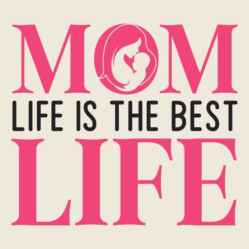 Das Leben der Mutter ist das beste Leben