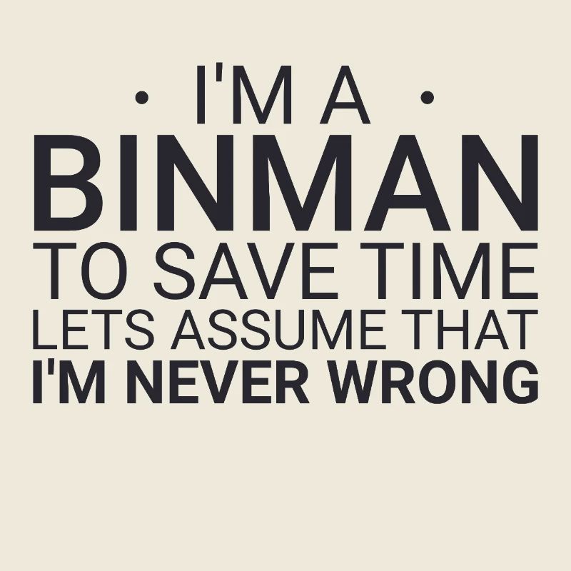 Binman Never Wrong