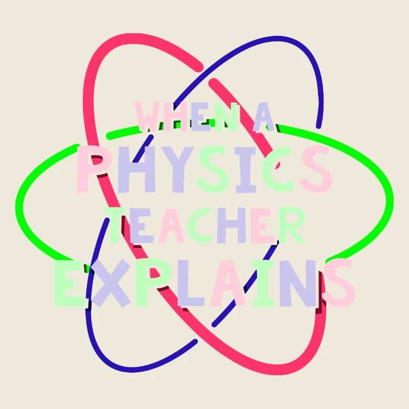 Physik Phyiker Physikstudent Physiklehrer