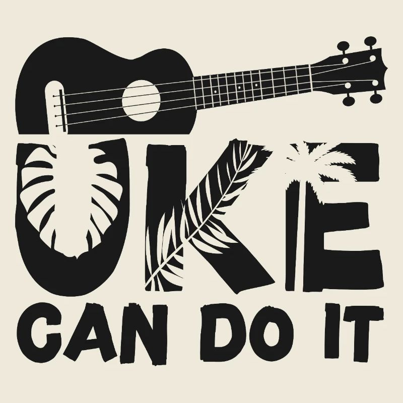 Hawaiian Ukulele Uke Uke Can Do It