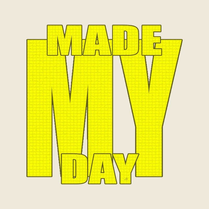 Made My Day Bold Yellow Typography Statement Art