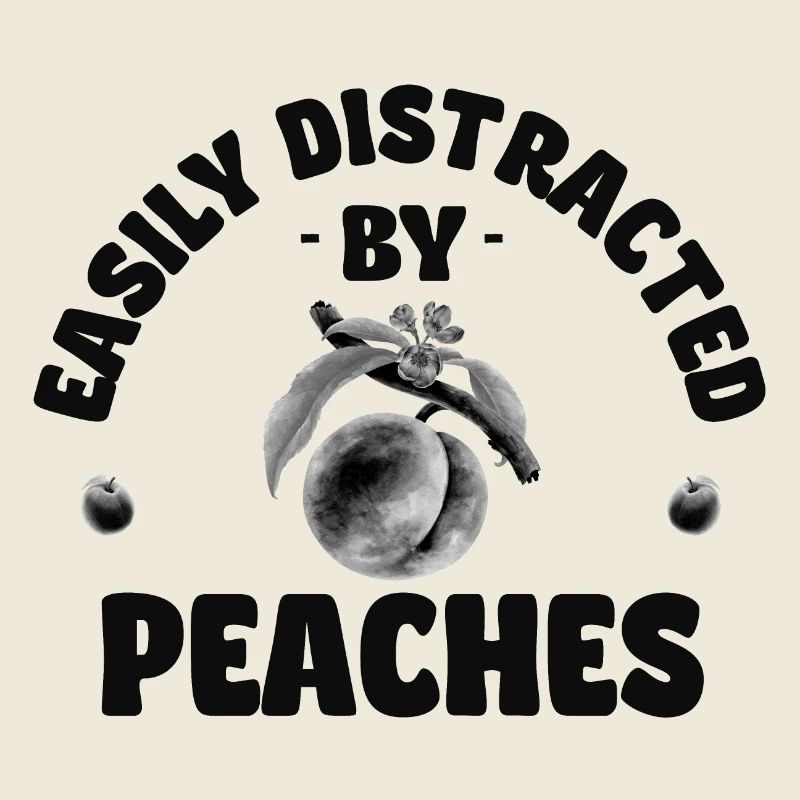 Easily distracted by peaches schwarz