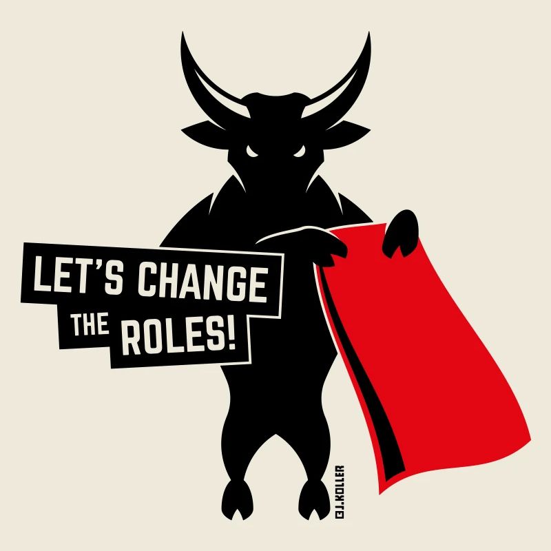 Let’s Change The Roles! (Gegen Stierkampf / 2C)