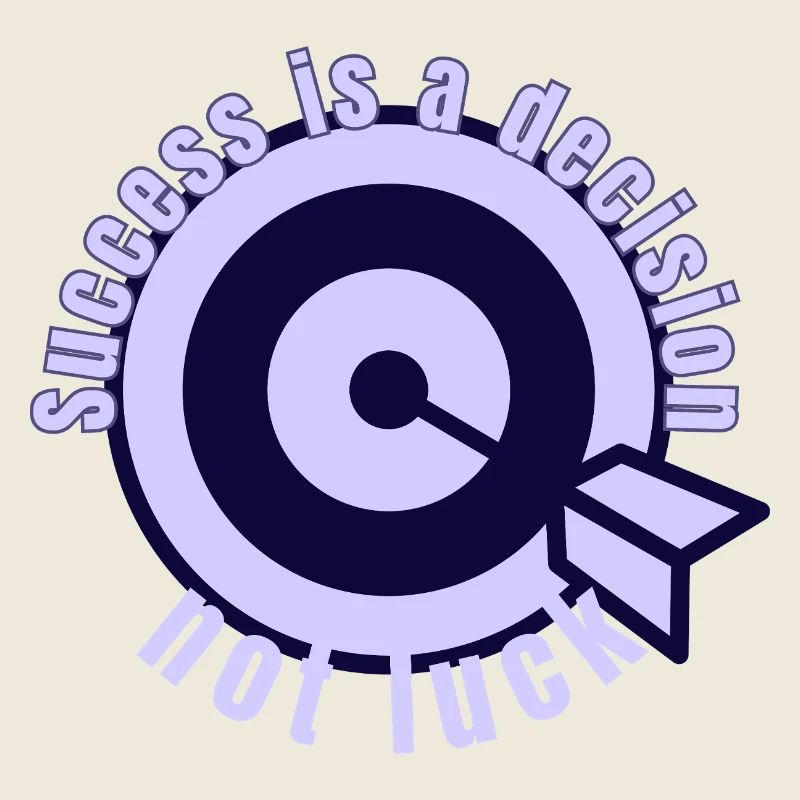 Le succès est une décision, pas une question de chance – Motivational Targ