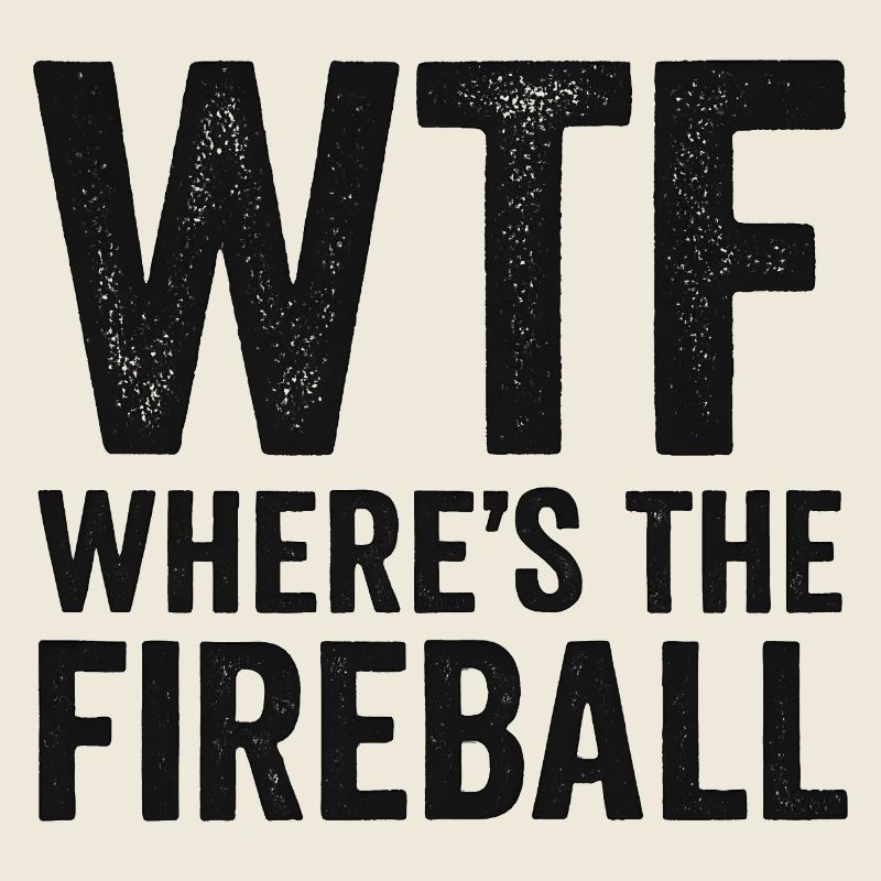C’est quoi ce truc : Où est l’humour de la boule de feu