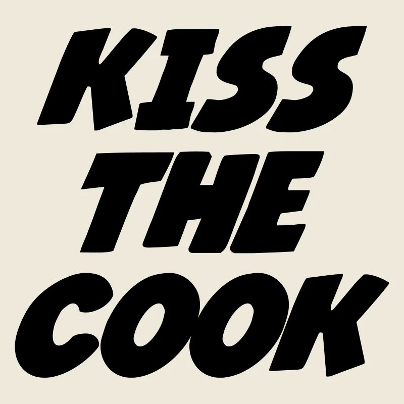Embrasse le cuisinier - cuisine