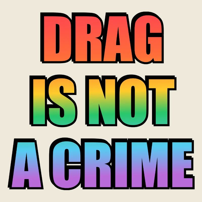 Drag_Is_Not_A_Crime_-_Copy