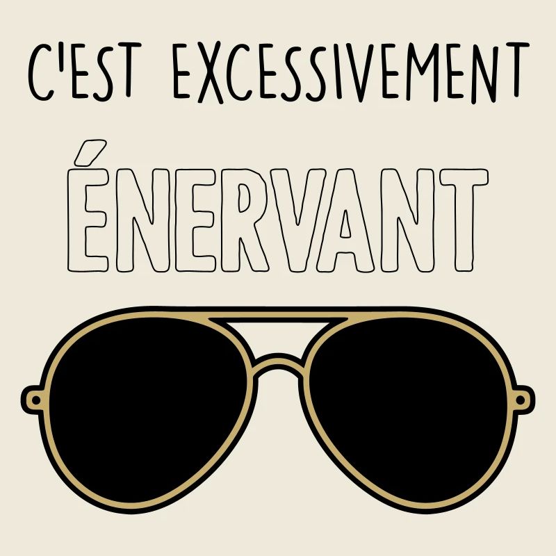 C'est Excessivement Énervant : Lunettes Aviateur