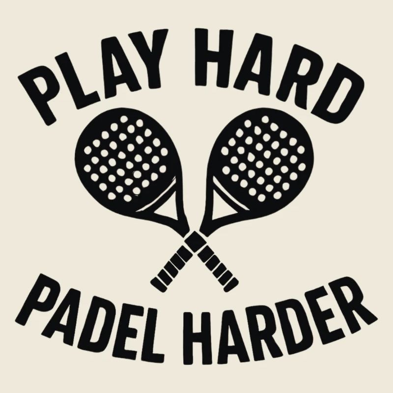 Play Hard Padel Harder