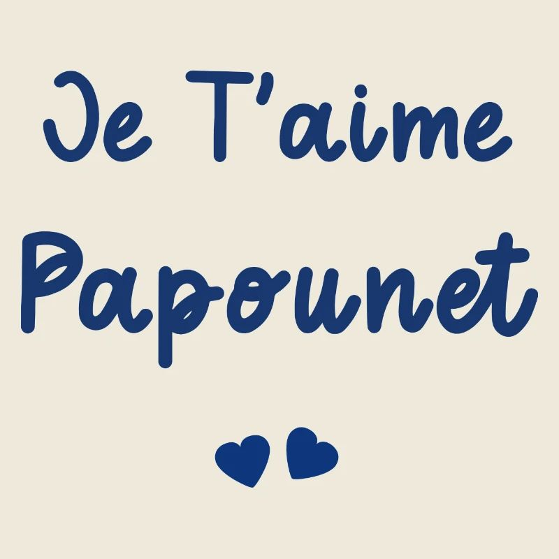 je t'aime papounet
