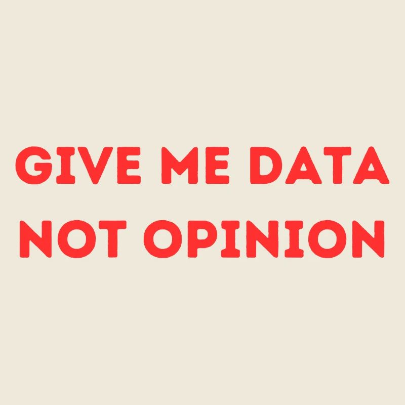 Donnez-moi des données, pas une opinion – Chemise Nerd Data Science