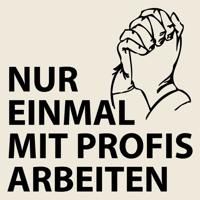 nur einmal mit profis arbeiten