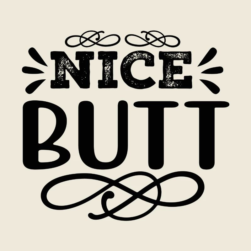 Nice Butt Frecher Spruch Design