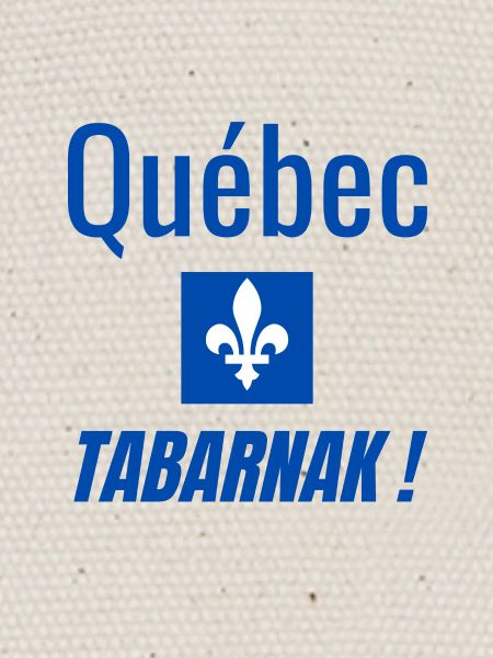 Québec Tabarnak !
