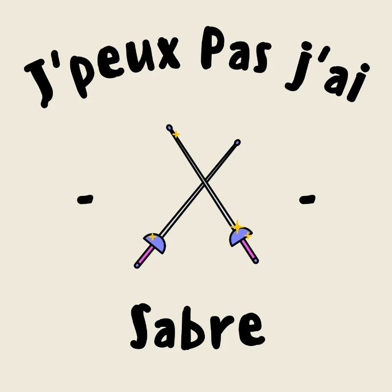 J peux pas j ai Sabre