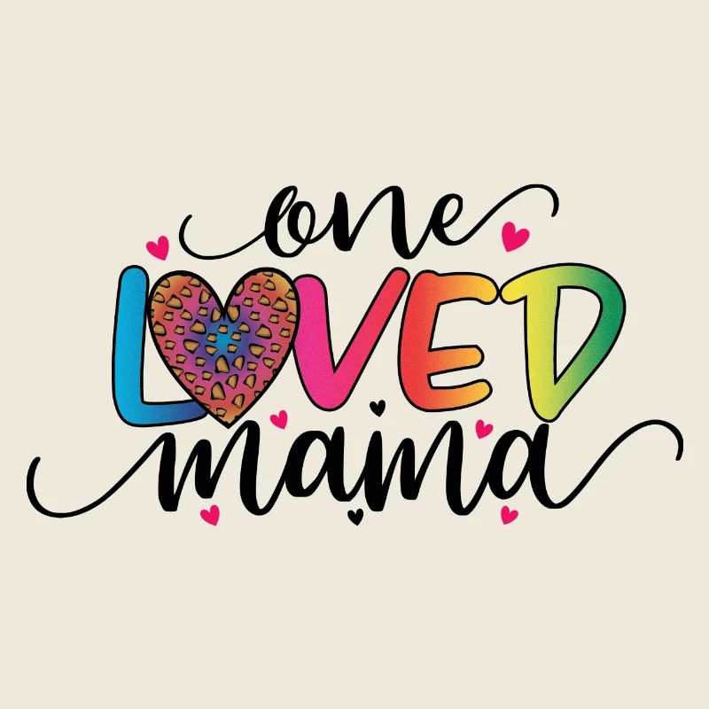 One Loved Mama