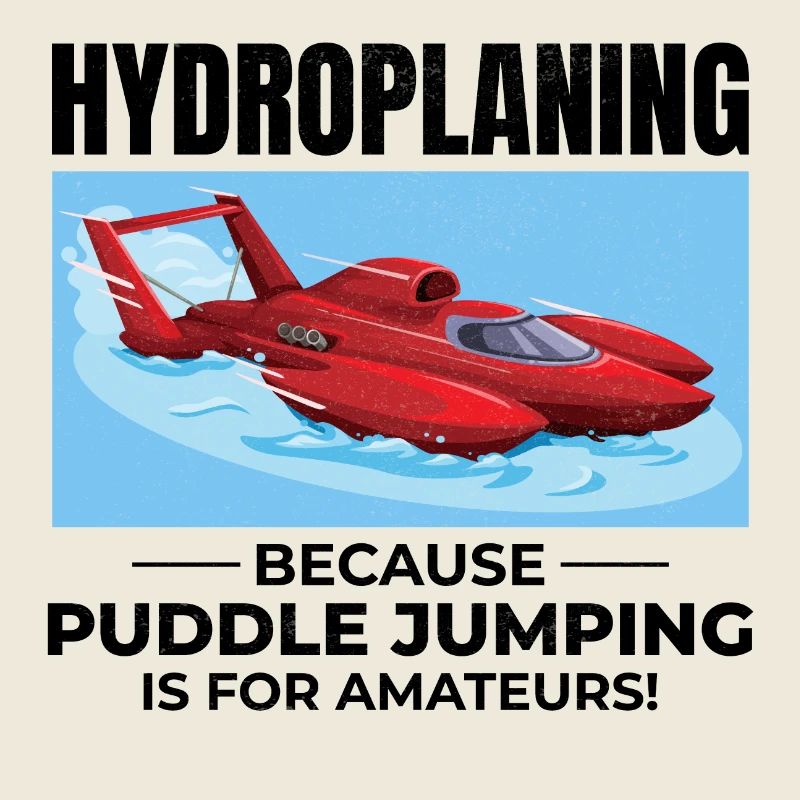 Hydroplane Boat Racing Humor Puddle Jumping Funny