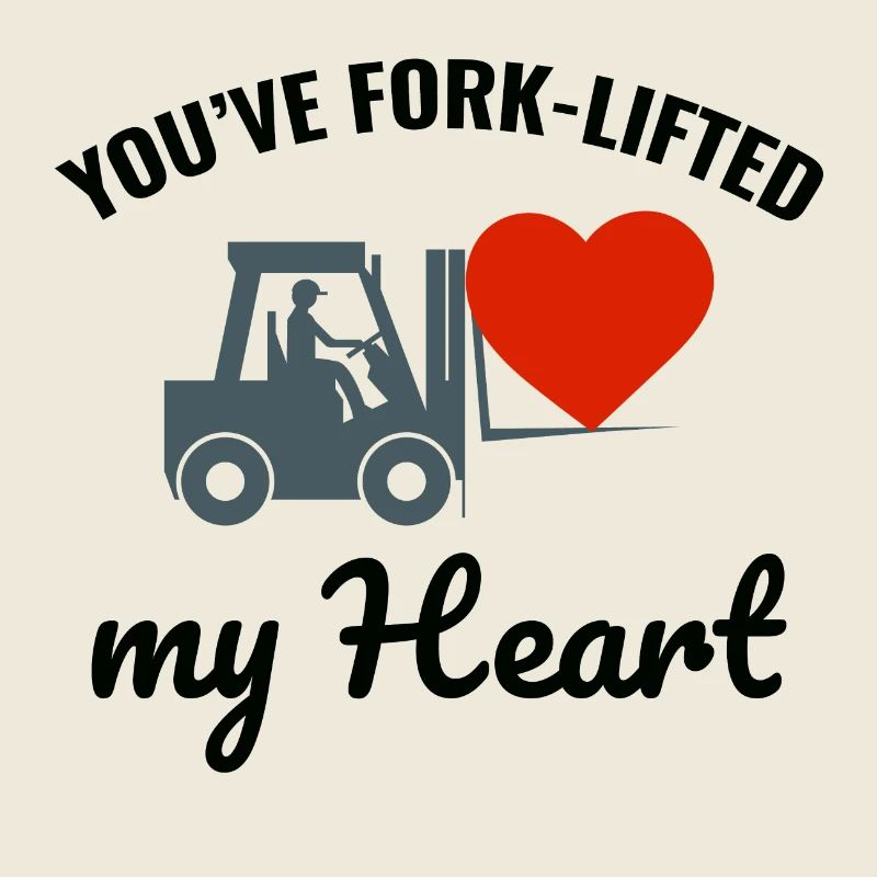Forklift Operator Driver Valentine’s Day Funny